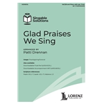 Glad Praises We Sing