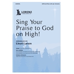 Sing Your Praise to God on High!