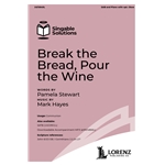 Break the Bread, Pour the Wine