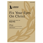 Fix Your Eyes On Christ