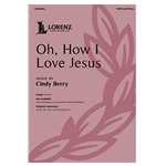 Oh, How I Love Jesus