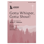 Gotta Whisper, Gotta Shout!