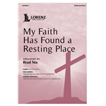 My Faith Has Found a Resting Place