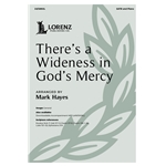 There’s a Wideness in God’s Mercy
