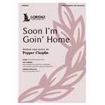 Soon I'm Goin’ Home