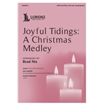 Joyful Tidings: A Christmas Medley