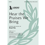 Hear the Praises We Bring