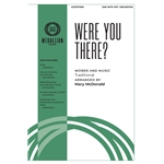 Were You There?