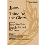 Thine Be the Glory