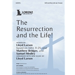 The Resurrection and the Life!