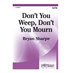 Don't You Weep Don't You Mourn