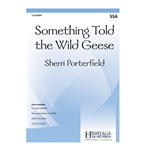 Something Told The Wild Geese