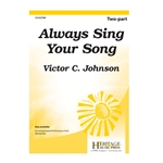 Always Sing Your Song