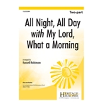 All Night All Day with My Lord What a Morning