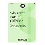 Wherever Fortune Calls Me