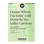 I Know Where I'm Goin' with Down by the Salley Gardens