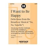 I Want to Be Happy (Selections from No No Nanette)