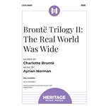 Bronte Trilogy II: The Real World Was Wide