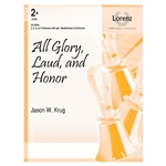 All Glory Laud and Honor