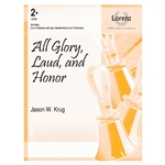 All Glory Laud and Honor