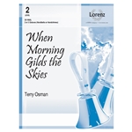 When Morning Gilds the Skies