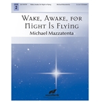 Wake, Awake, for Night Is Flying