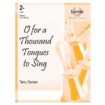 O for a Thousand Tongues to Sing