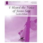 I Heard the Voice of Jesus Say