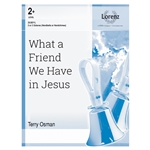 What a Friend We Have in Jesus