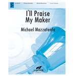 I'll Praise My Maker
