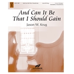 And Can It Be That I Should Gain