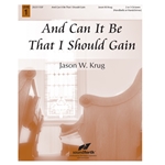 And Can It Be That I Should Gain