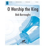 O Worship the King