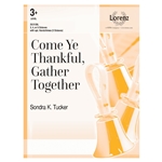 Come Ye Thankful, Gather Together