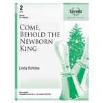 Come, Behold the Newborn King