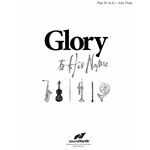 Glory to His Name - Part 4 Alto Flute