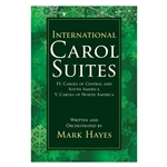 International Carol Suites: Carols of the Americas
