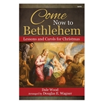 Come Now to Bethlehem