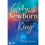Glory to the Newborn King!