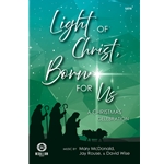 Light of Christ, Born for Us