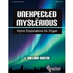 Unexpected and Mysterious