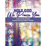 Holy God We Praise You