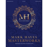 Mark Hayes Masterworks