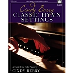 Cindy Berry: Classic Hymn Settings