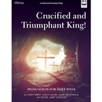 Crucified and Triumphant King