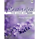 Measureless the Love of God