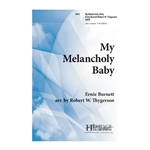 My Melancholy Baby