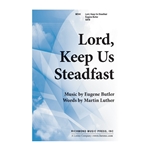 Lord, Keep Us Steadfast