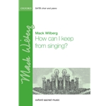 How can I keep from singing