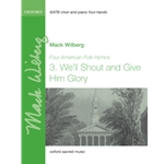 We'll Shout & Give Him Glory